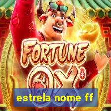 estrela nome ff